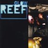 Reef - Glow (CD)